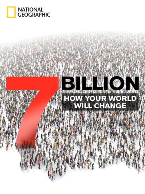 Title details for 7 Billion by National Geographic - Available